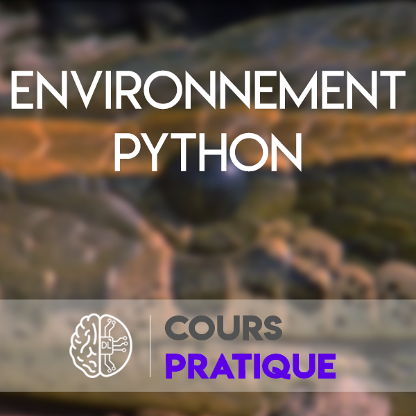 Installation de l’environnement Python - Deeply Learning